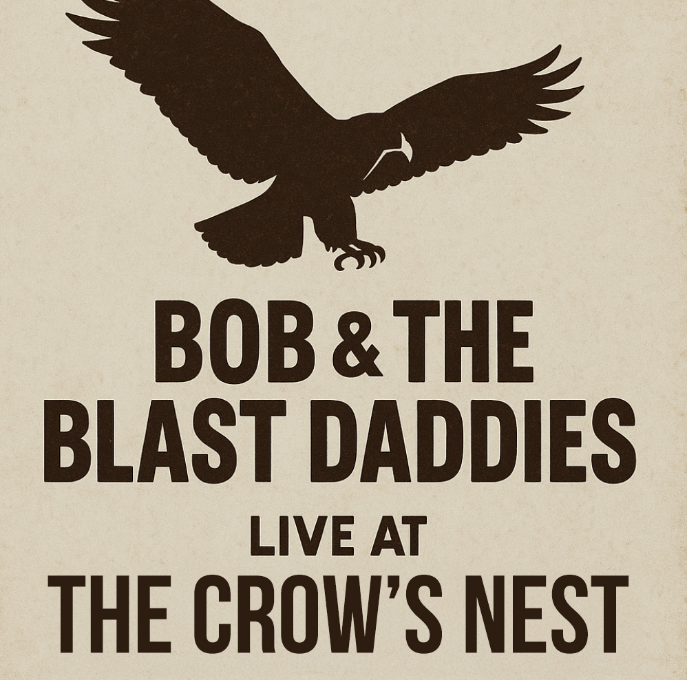 Bob & The Blast Daddies Live at THE CROW'S NEST